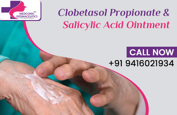 Clobetasol Propionate and Salicylic Acid Ointment